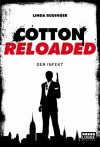 Cotton Reloaded: Der Infekt (Cotton Reloaded, #5) - Linda Budinger