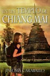 En un templo de Chiang Mai: Un viaje a la felicidad (Spanish Edition) - Paloma Caral, Alexia Jorques