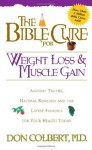 The Bible Cure for Weight Loss and Muscle Gain: Ancient Truths, Natural Remedies and the Latest Findings for Your Health Today (New Bible Cure (Siloam)) - DONALD COLBERT