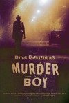 Murder Boy - Bryon Quertermous