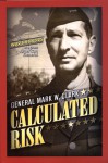 Calculated Risk - General Mark W. Clark, Martin Blumenson