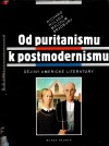 Od puritanismu k postmodernismu: Dějiny americké literatury - Richard Ruland, Malcolm Bradbury, Marcel Arbeit, Jan Jařab