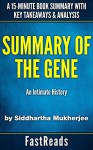 Summary of The Gene: by Siddhartha Mukherjee | Includes Key Takeaways & Analysis - FastReads Publishing