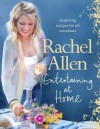 Entertaining at Home. Rachel Allen - Rachel Allen