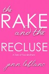 The Rake and The Recluse: A Tale of Two Brothers (Lords of Time Book 1) - Jenn LeBlanc