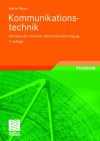 Kommunikationstechnik: Konzepte Der Modernen Nachrichten Bertragung - Martin Meyer