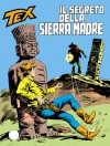 Tex n. 269: Il segreto della Sierra Madre - Gianluigi Bonelli, Guglielmo Letteri, Aurelio Galleppini