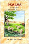 Psalms : Book Two (chapters 51-100) (Psalms (Zion Christian)) - Brian J. Bailey, Brian D. Alarid