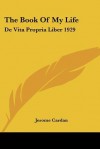 The Book of My Life: de Vita Propria Liber 1929 - Jerome Cardon, Jean Stoner