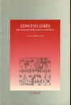 Edmond Jabès. Alle frontiere della parola e del libro - Richard Stamelman, Mary Ann Caws, Alberto Folin