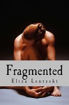 Fragmented - Eliza Lentzski