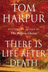 There Is Life After Death - Tom Harpur