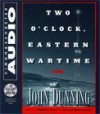 Two O'Clock, Eastern Wartime - John Dunning