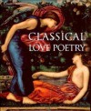 Classical Love Poetry - Jonathan Chamberlain Williams, Clive Cheesman