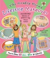 The Crafty Diva's Lifestyle Makeover: Awesome Ideas to Spice up Your Life! - Kathy Murillo