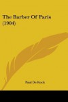 Barber of Paris - Paul de Kock