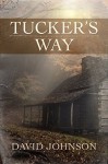 Tucker's Way & For Tucker - David Johnson