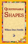 Questionable Shapes - William Dean Howells, 1st World Library, 1stworld Library