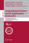 Computational Science and Its Applications -- Iccsa 2013: 13th International Conference, Iccsa 2013, Ho Chi Minh City, Vietnam, June 24-27, 2013, Proceedings, Part IV - Beniamino Murgante, Sanjay Misra, Maurizio Carlini, Carmelo Maria Torre, Hong-Quang Nguyen, David Taniar, Bernady O Apduhan, Osvaldo Gervasi