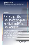 First-stage LISA Data Processing and Gravitational Wave Data Analysis: Ultraprecise Inter-satellite Laser Ranging, Clock Synchronization and Novel ... Data Analysis Algorithms (Springer Theses) - Yan Wang