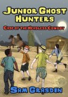 Junior Ghost Hunters - Case of the Headless Cowboy: (A mystery ghost story for kids 9-12 years old) (Paranormal Ghost Stories, Ghosts, Mystery, Detective, Preteen) - Sam Grasdin