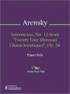 Intermezzo, No. 12 from "Twenty Four Morceau Characteristiques", Op. 36 - Anton Arensky