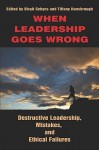 When Leadership Goes Wrong Destructive Leadership, Mistakes, and Ethical Failures (PB) - Birgit Schyns, Tiffany Hansbrough