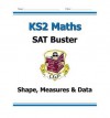 Shape, Measures & Data: SAT Buster: Maths: KS2 - Richard Parsons