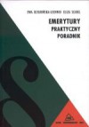 Emerytury. Praktyczny poradnik - Ewa Dziubińska-Lechnio, Eliza Sejdel