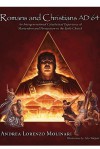 Romans and Christians AD 64: An Intergenerational Catechetical Experience of Martyrdom and Persecution in the Early Church - Andrea Lorenzo Molinari, Tyler Walpole