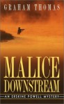 Malice Downstream - Graham Thomas