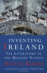 Inventing Ireland: The Literature of a Modern Nation - Declan Kiberd