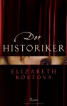 Der Historiker - Elizabeth Kostova