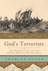 God's Terrorists: The Wahhabi Cult and the Hidden Roots of Modern Jihad - Charles Allen