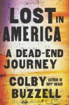 Lost in America: A Dead-End Journey - Colby Buzzell