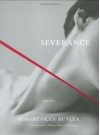 Severance: Stories - Robert Olen Butler