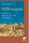 Millennium: Die Geburt Europas aus dem Mittelalter - Tom Holland, Susanne Held