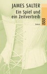 Ein Spiel und ein Zeitvertreib - James Salter