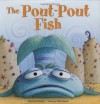 The Pout-Pout Fish - Deborah Diesen