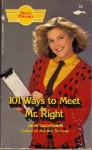 101 Ways to Meet Mr. Right - Janet Quin-Harkin