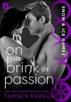 On the Brink of Passion - Tamsen Parker