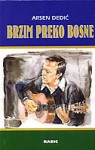 Brzim preko Bosne - Arsen Dedić