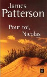 Pour toi, Nicolas - James Patterson