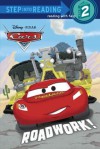 Roadwork (Disney/Pixar Cars) (Step into Reading) - Random House Disney, Art Mawhinney