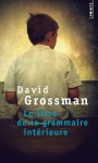 Le Livre de la grammaire intérieure - David Grossman, Sylvie Cohen