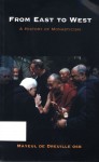 From East to West: A History of Monasticism - Mayeul de Dreuille