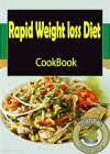 Rapid Weight loss Diet: 101. Delicious, Nutritious, Low Budget, Mouthwatering Rapid Weight loss Diet Cookbook - Heviz's