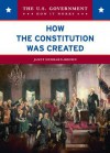 How the Constitution Was Created - Janet Hubbard-Brown