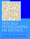 Speckle Phenomena in Optics - Joseph Goodman