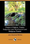 Poems of Nature, Poems Subjective and Reminiscent and Religious Poems (Dodo Press) - John Whittier